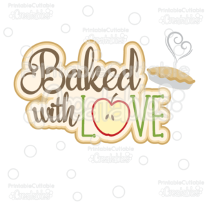 Baked with Love Scrapbook Title SVG Cut File