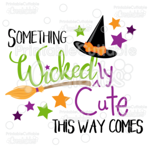Something Wickedly Cute This Way Comes Title SVG Cuttable