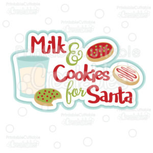 Milk & Cookies for Santa Scrapbook Title SVG Cut File