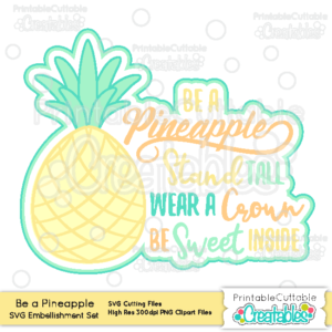 Be a Pineapple Stand Tall SVG Cut File & Clipart Set
