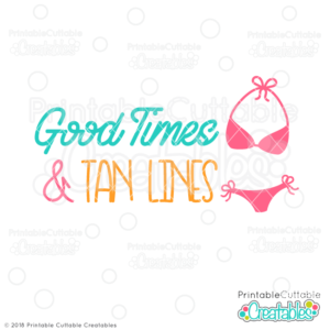 Good Times & Tan Lines SVG File