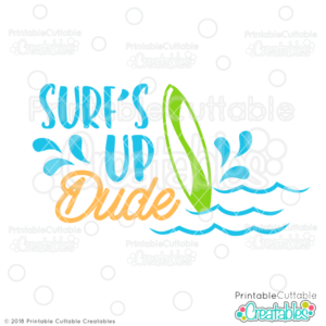 Surf's Up Dude Free SVG File