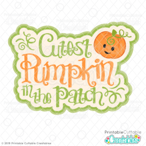 Cutest Pumpkin in the Patch SVG File