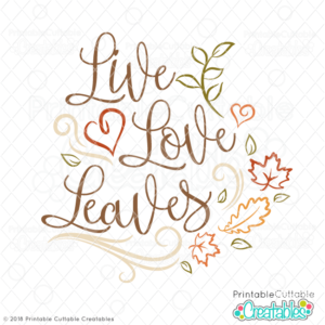 Live Love Leaves SVG File