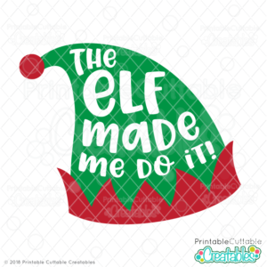 The Elf Made Me Do It Free SVG File