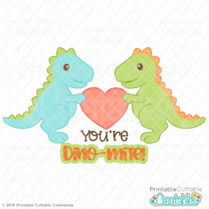 You're Dino-mite SVG File for Valentine's Day