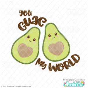 You Guac My World Avocado SVG File