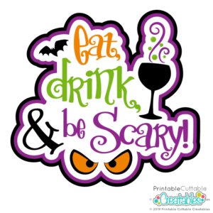 Eat, Drink & Be Scary SVG Title
