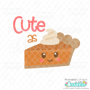 Cute as Pie SVG File