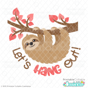 Let's Hang Out Sloth SVG File