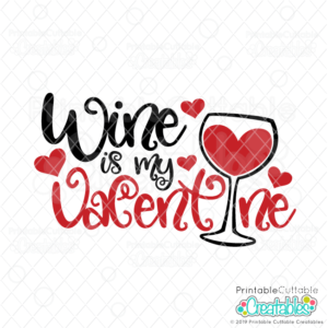 Wine Is My Valentine Free SVG File