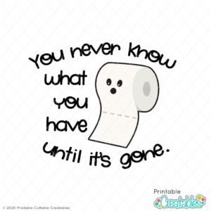 Never Know What You Have FREE SVG File