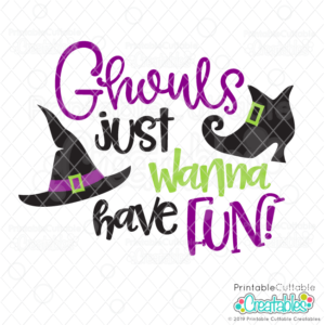 Ghouls Just Wanna Have Fun SVG File