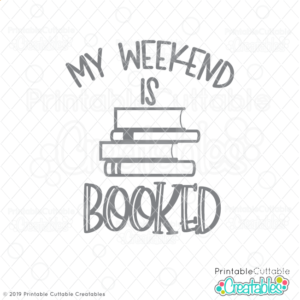 My Weekend is Booked Free SVG File