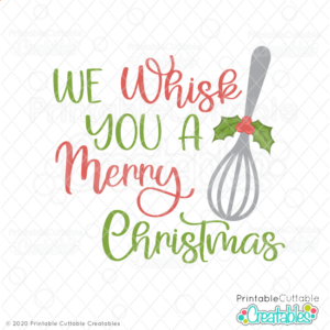 We Whisk You a Merry Christmas SVG File