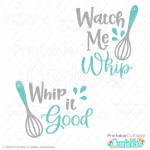 Watch me Whip | Whip It Good SVG File