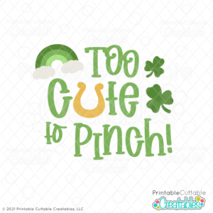 Too Cute to Pinch SVG Cut File