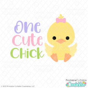 One Cute Chick SVG Cut File