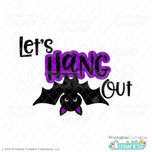 Let's Hang Out Bat SVG File