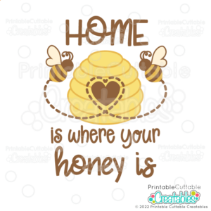 Home is Where Your Honey Is SVG File