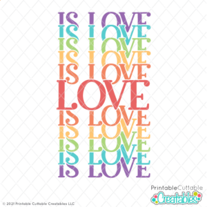 Love is Love Stacked SVG Cut File
