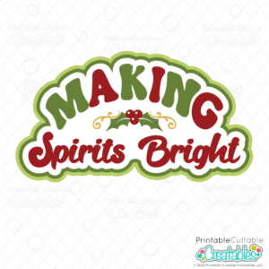 Making Spirits Bright SVG Cut File
