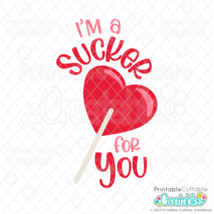 Sucker for You Valentine's SVg File