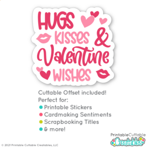 Hugs Kisses Valentine Wishes Free SVG File for Cricut and Silhouette