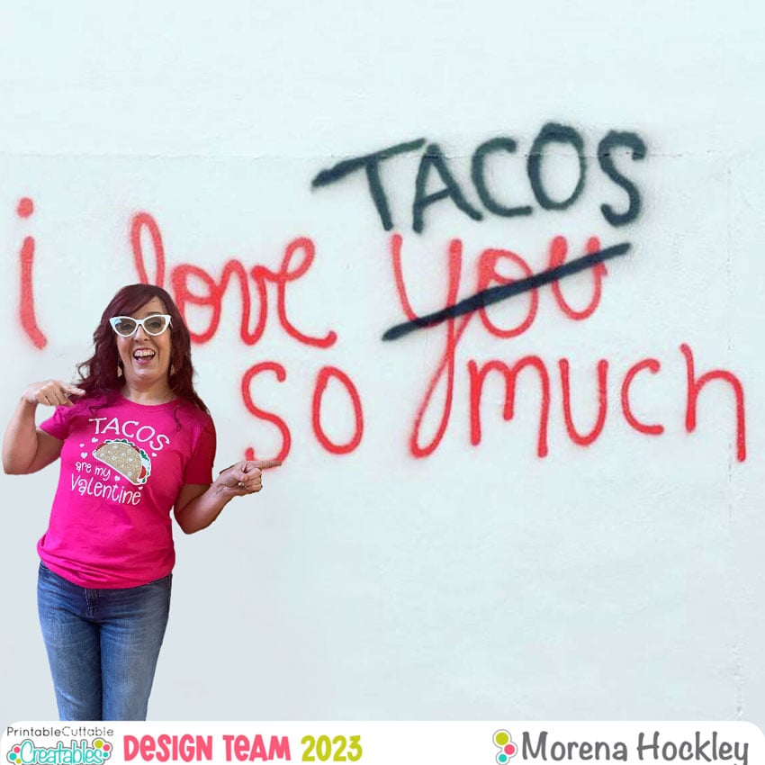 Tacos Are My Valentine HTV T-shirt 1 Tacos Are My Valentine HTV T-shirt