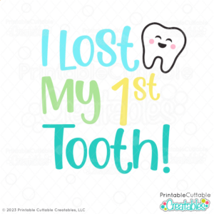 Lost My 1st Tooth SVG File