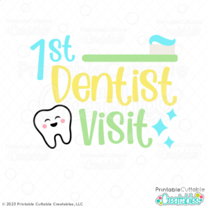 1st Dentist Visit SVG File