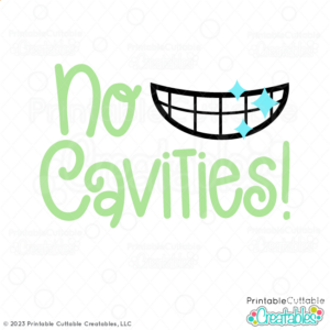 No Cavities SVG Cut File