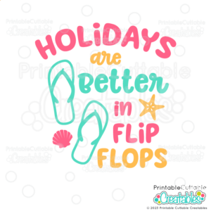 Holiday in Flip Flops Free SVG FIle