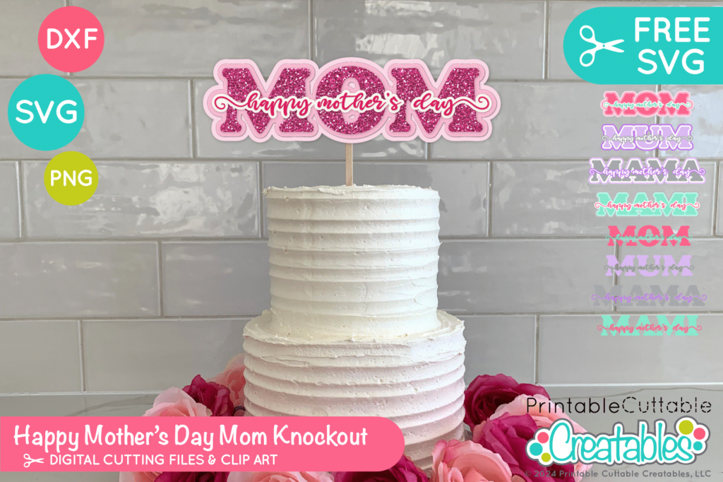 Mothers Day SVG Free Cut Files & Silhouette