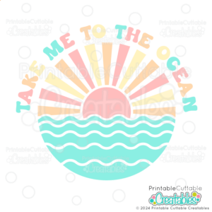 Take Me to the Ocean SVG File for Cricut Silhouette