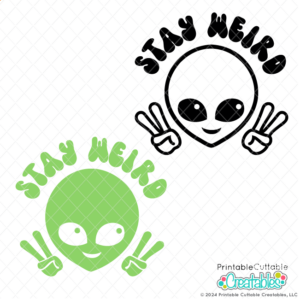 Stay Weird Alien SVG Free download for Cricut, Silhouette, Juliet cutting machines