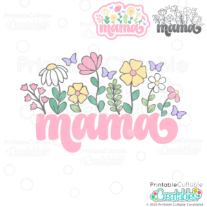 Mama Wildflowers SVG Cut File
