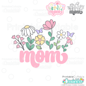 Mom Wildflowers SVG Cut File
