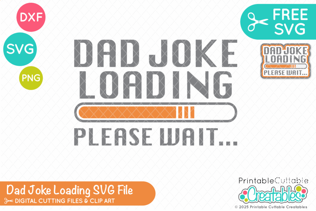 Grab this Dad Joke Loading Free SVG File for Cricut