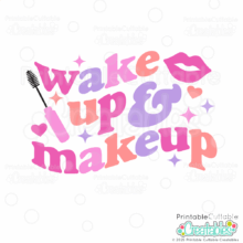 Wake Up & Makeup SVG File